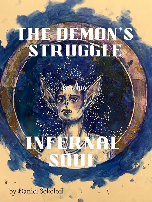 Title details for The Demon's Struggle for His Infernal Soul by Daniel Sokoloff - Available